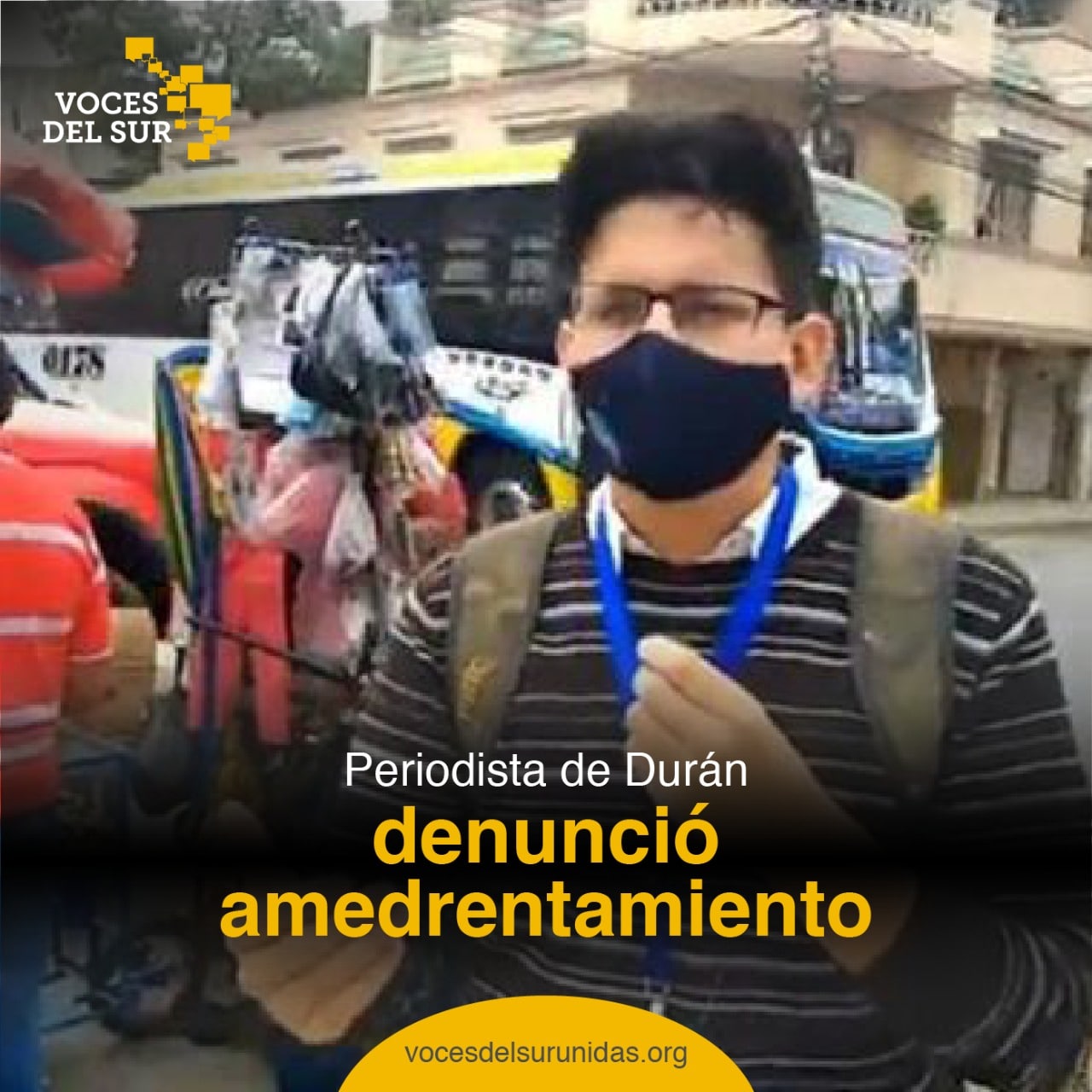 Periodista de Durán denunció amedrentamiento