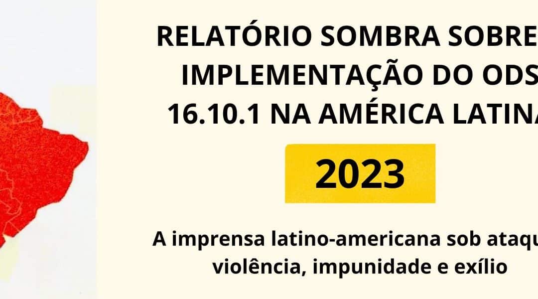 RELATÓRIO SOMBRA ODS 16.10.1 2023