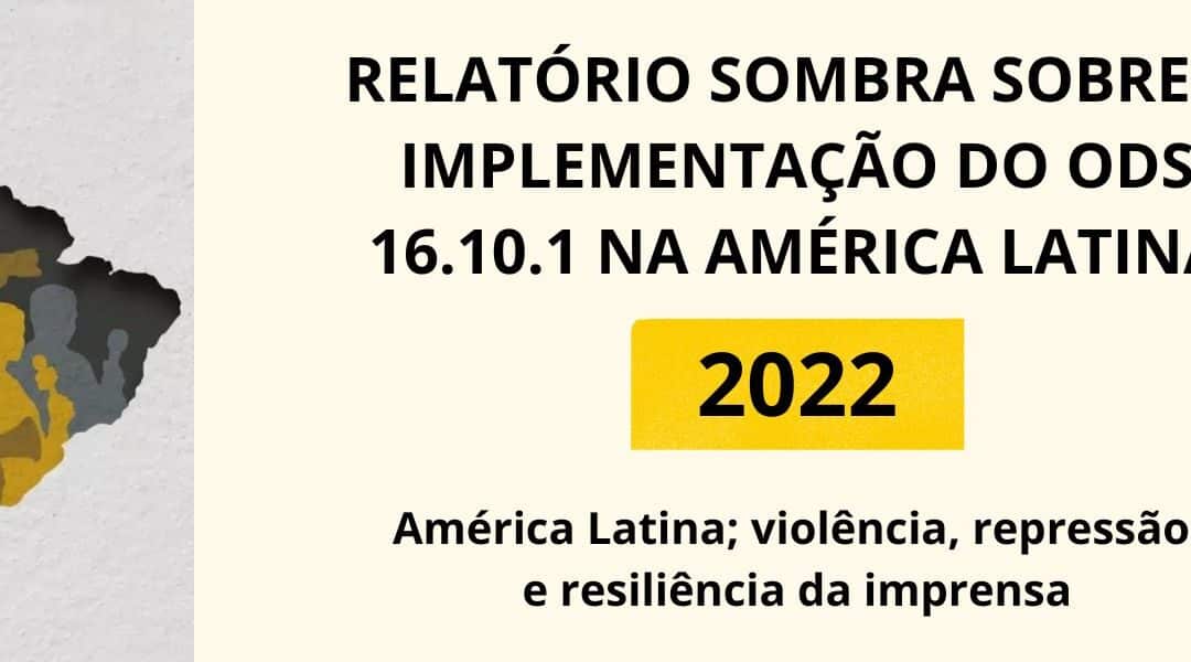 RELATÓRIO SOMBRA ODS 16.10.1 2022