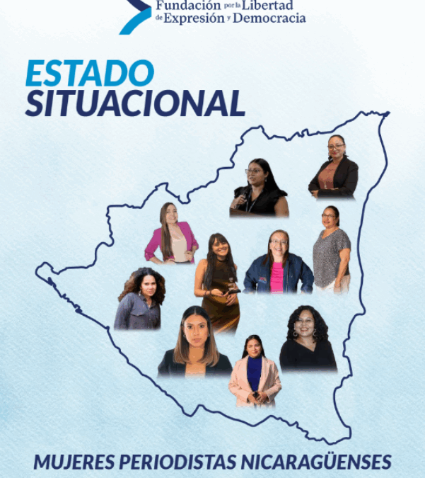 Informe temático de FLED detalla patrón de control y represión contra mujeres periodistas de Nicaragua