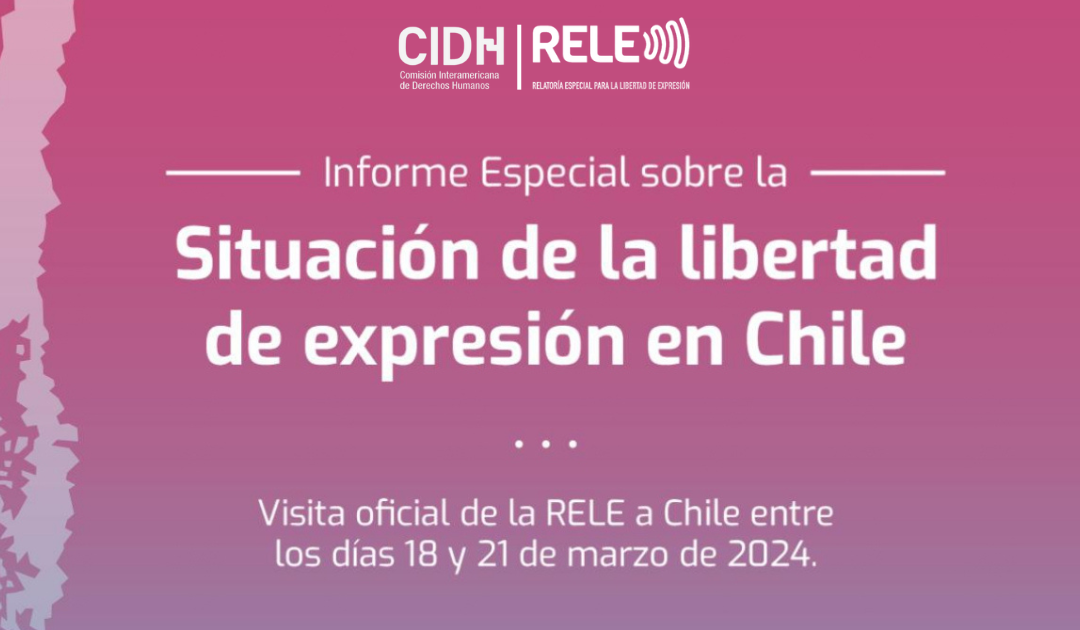 Chile | Informe de la RELE-CIDH alerta aumento de violencia y acoso judicial contra periodistas