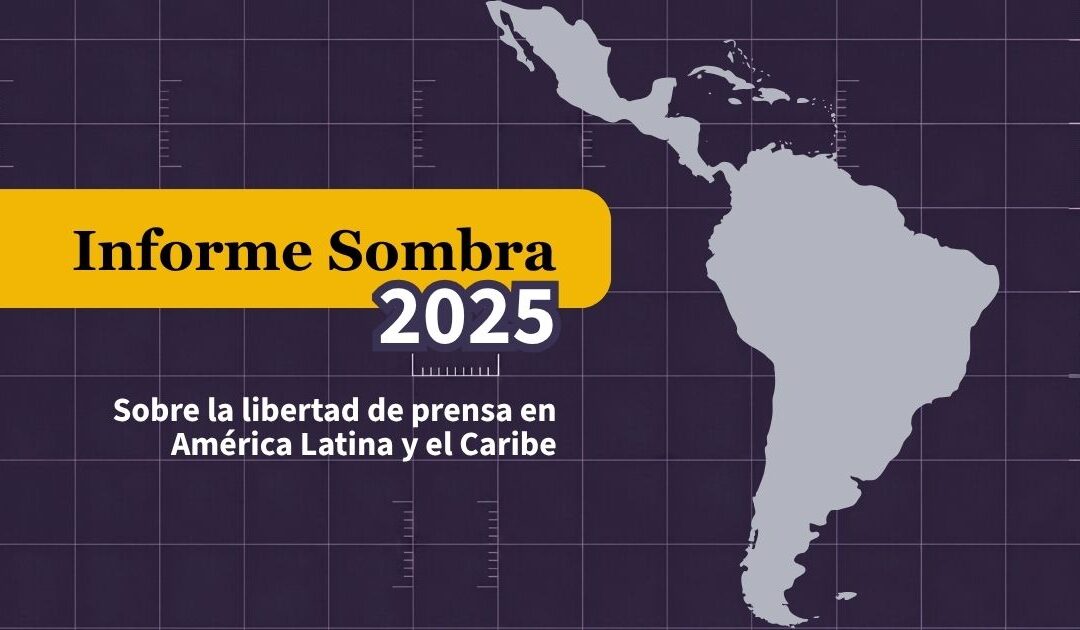 Informe Sombra 2025 | Aumenta la violencia letal con 23 periodistas asesinados en América Latina