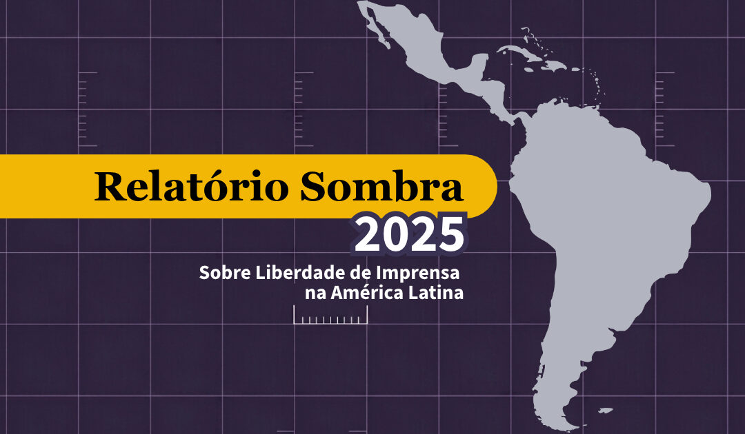 Relatório Sombra 2025 | Aumenta a violência letal, com 23 jornalistas assassinados na América Latina