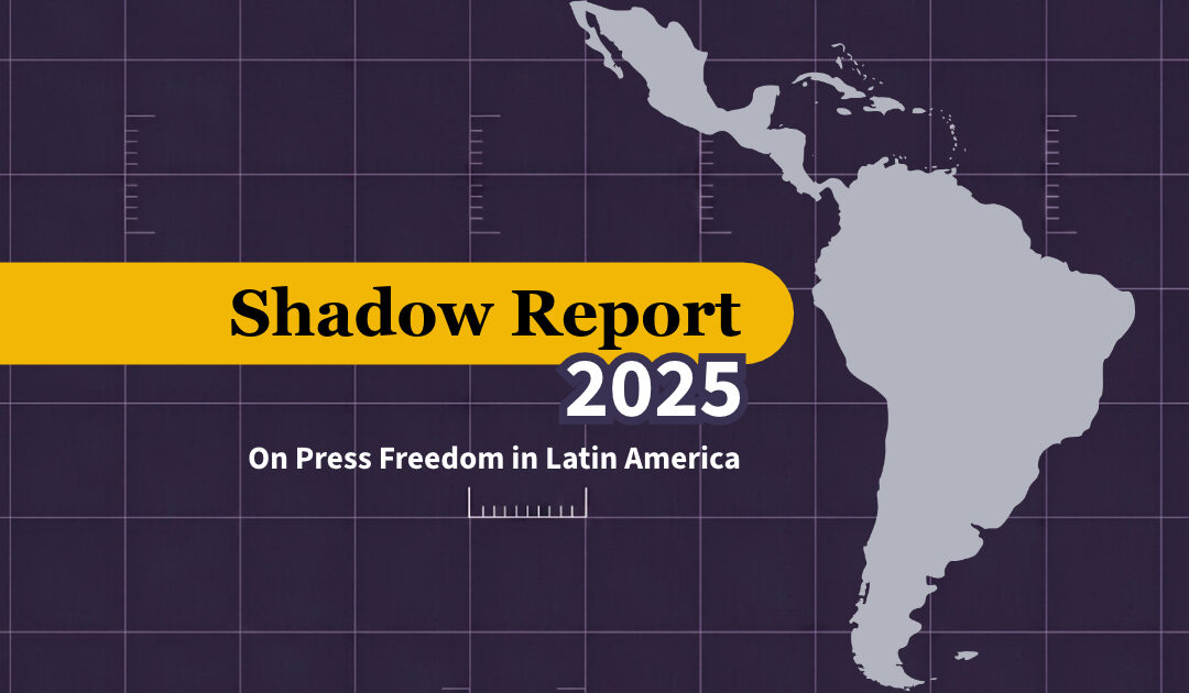 Shadow Report 2025 | Lethal Violence on the Rise, with 23 Journalists Killed in Latin America 
